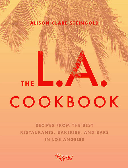 ‘L.A. Cookbook’ surveys top tastes of La La Land